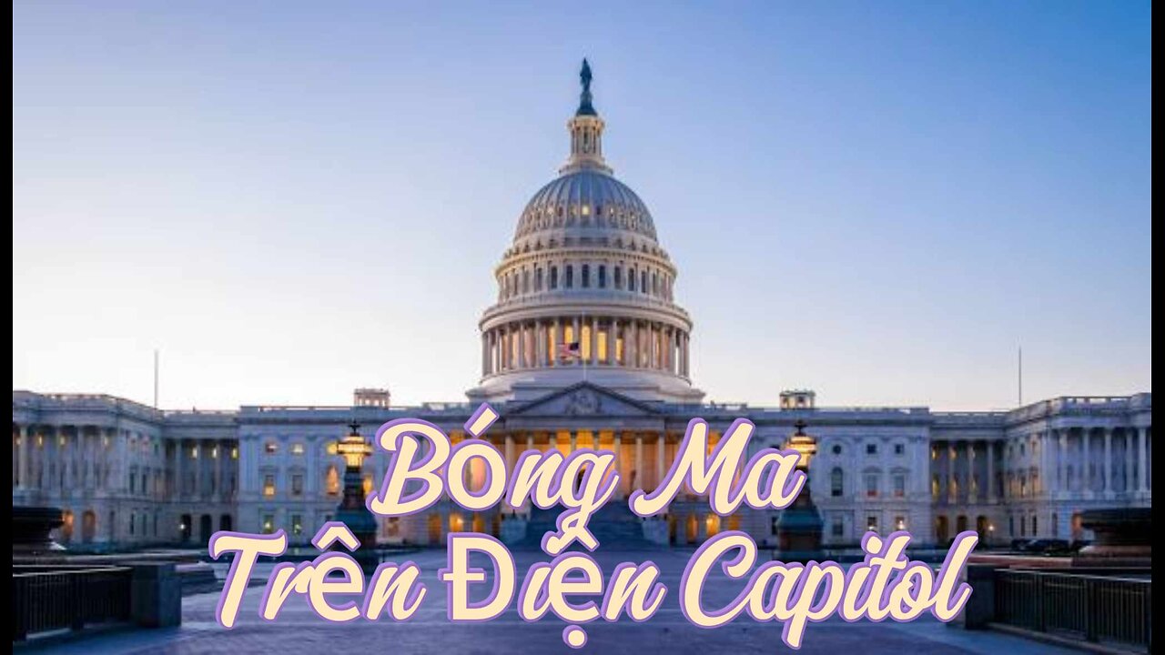 13/10/2024 BÓNG MA TRÊN ĐIỆN CAPITOL.