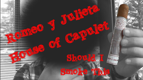 60 SECOND CIGAR REVIEW - Romeo y Julieta House of Capulet