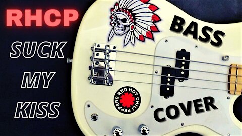 Red Hot Chili Peppers - Suck My Kiss (Bass Cover)