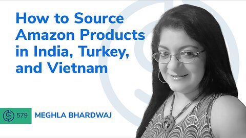 How to Source Amazon Products in India, Turkey, and Vietnam | SSP #579