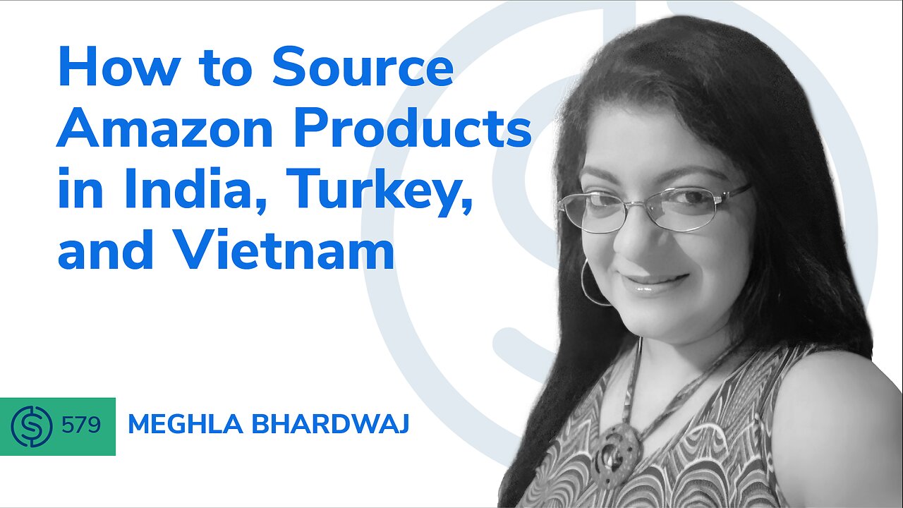 How to Source Amazon Products in India, Turkey, and Vietnam | SSP #579