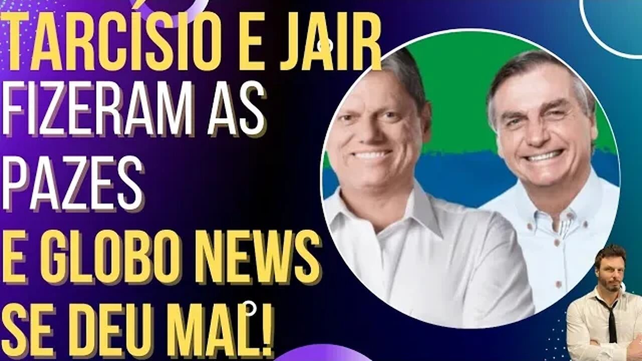 Bolsonaro e Tarcísio fazem as pazes e a Globo News surta!