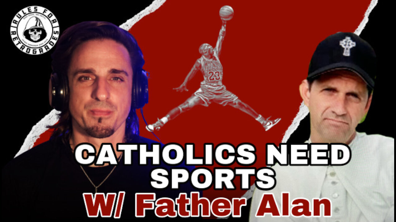 Catholics Need More Athletics w Fr Alan YT