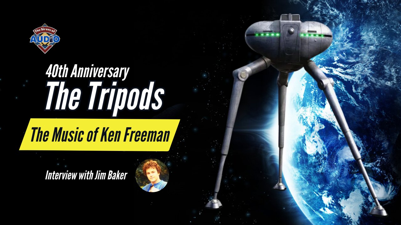 The Tripods 40th Anniversary The Music of Ken Freeman and Interview with Jim Baker