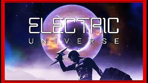 Electric Universe • 2019 • (Documentary) •🕞3h 12m