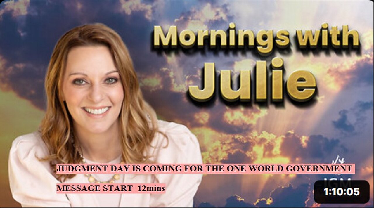 Julie Green subs JUDGMENT DAY IS COMING FOR THE ONE WORLD GOVERNMENT