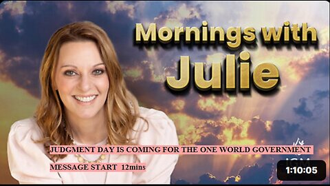 Julie Green subs JUDGMENT DAY IS COMING FOR THE ONE WORLD GOVERNMENT