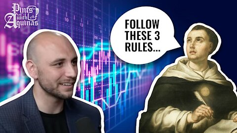 Aquinas' 3 Rules for Investing Money w/ Jacob Imam