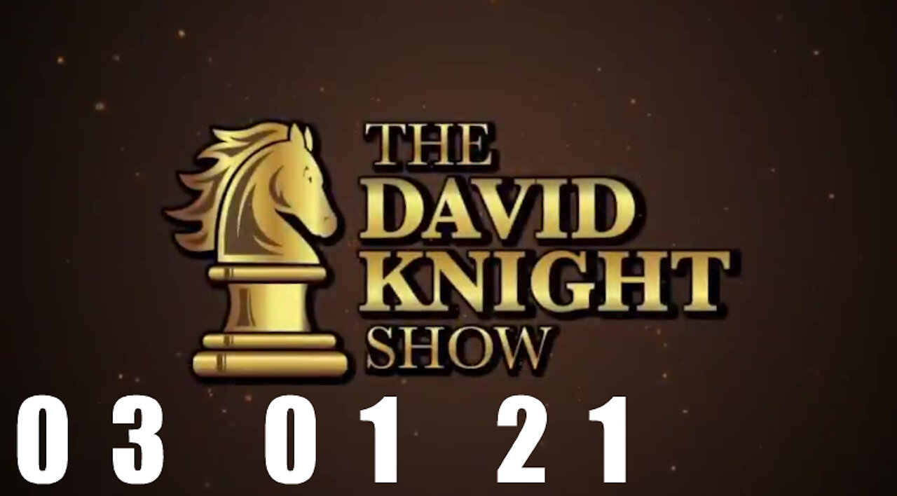 DAVID KNIGHT (Full Show) 03_01_21 Monday