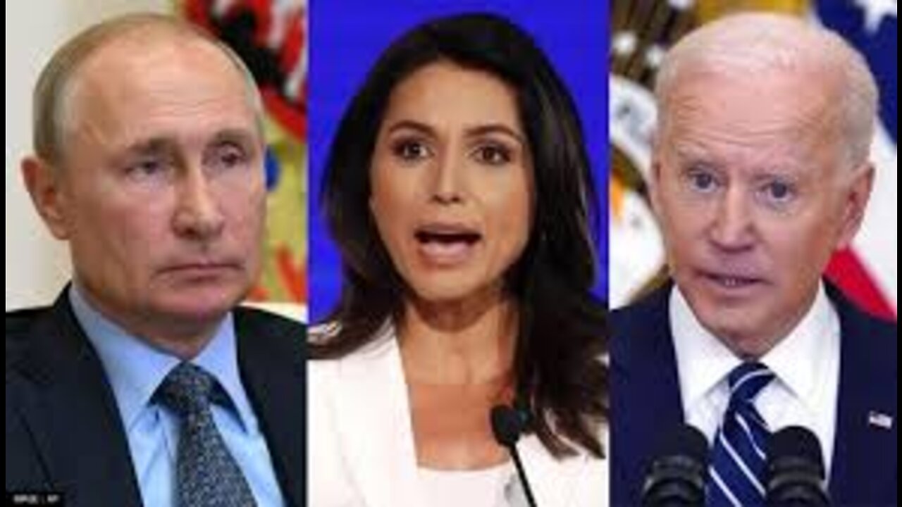 Tulsi Gabbard: Biden Wants Regime Change In Russia