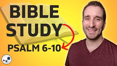 Read the Bible Psalm 6-10 ✝️ 📖 LIVE Bible Study