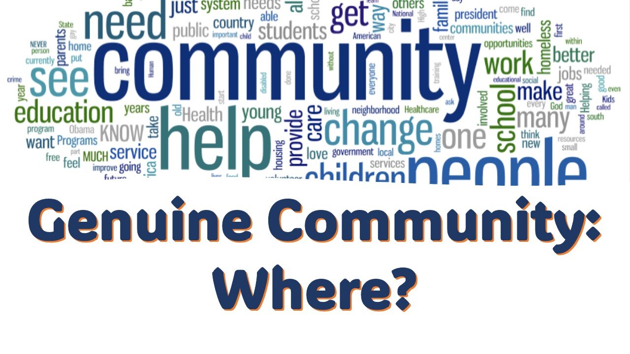 Genuine Community: Where?