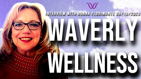 Waverly Wellness (Interview with Donna Florimonte 06/15/2023)