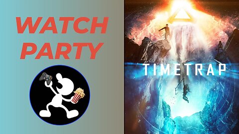 Time Trap (2017) | 🍿Watch Party🎬