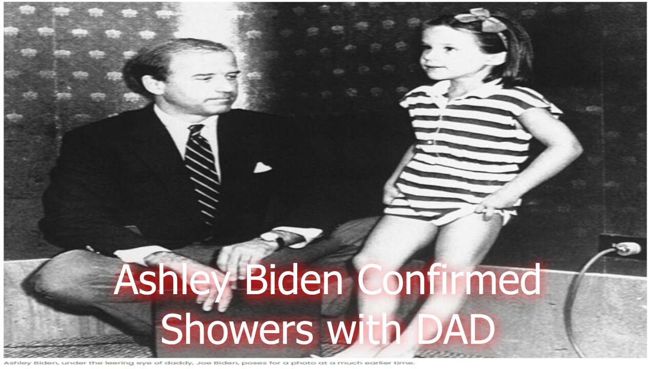 Ashley Biden Confirms Showers with Dad were Inappropriate