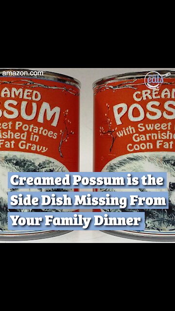 Creamed Possum is the Side Dish Missing From Your Family Dinner
