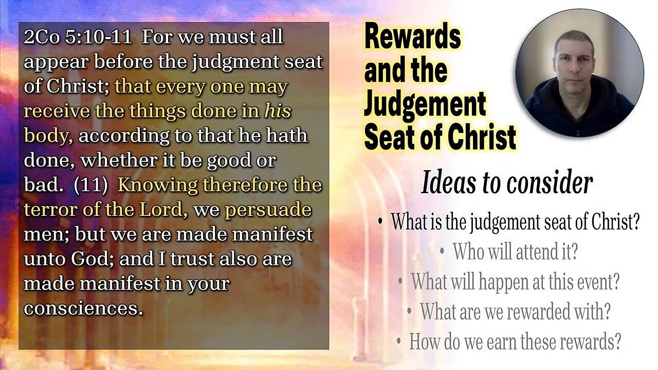 Rewards and the Judgement Seat of Christ (Part 1 - What is the Judgement seat of Christ?)