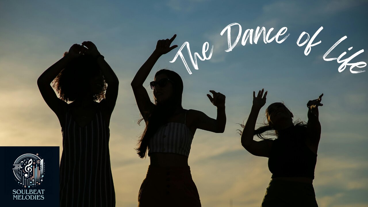 The Dance of Life