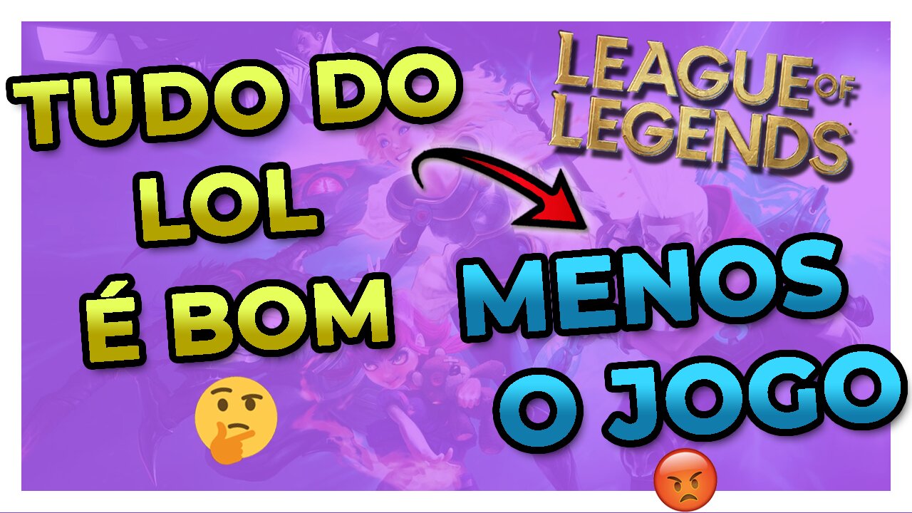 League of Legends é o Pior jogo da Riot Games!