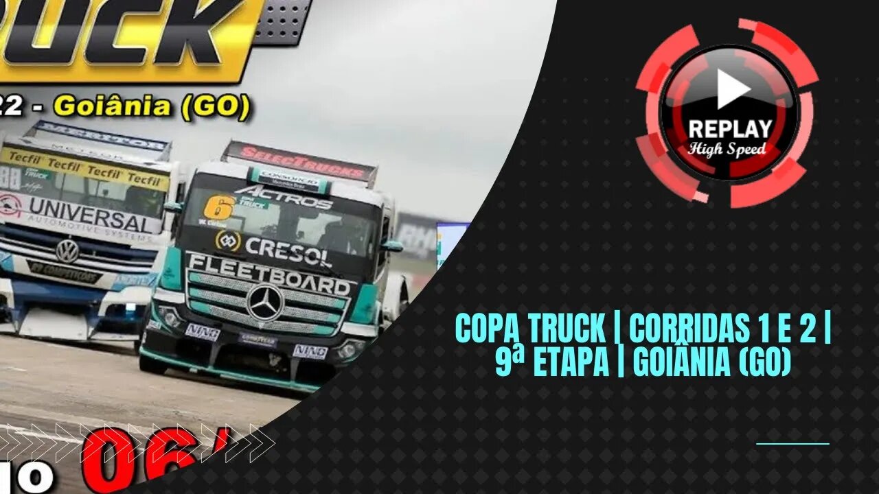 COPA TRUCK | Corridas 1 e 2 | 9ª Etapa | Goiânia (GO) | REPLAY HIGH SPEED