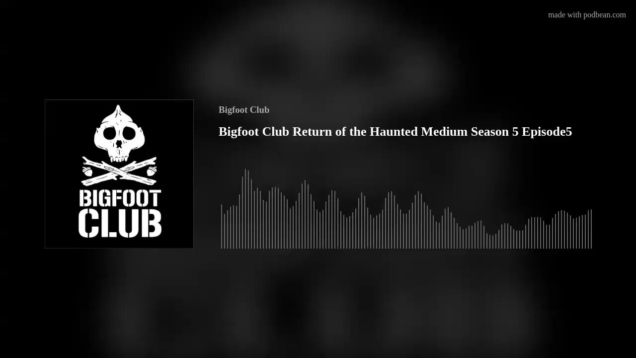 Bigfoot Club Return of the Haunted Medium Season 5 Episode5