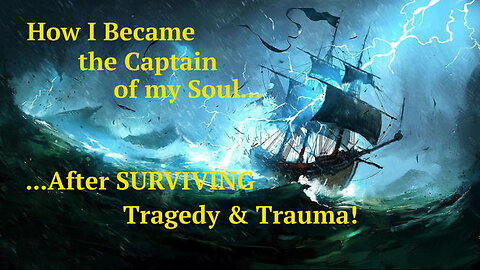 How I Became the Captain of My Soul After Tragedy (Ep. #0021)