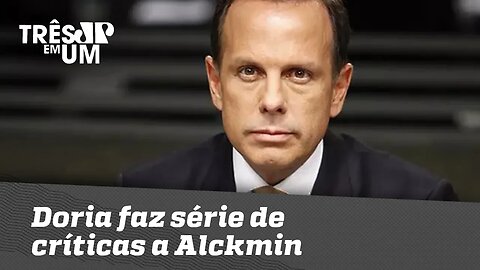 Doria faz série de críticas a Alckmin