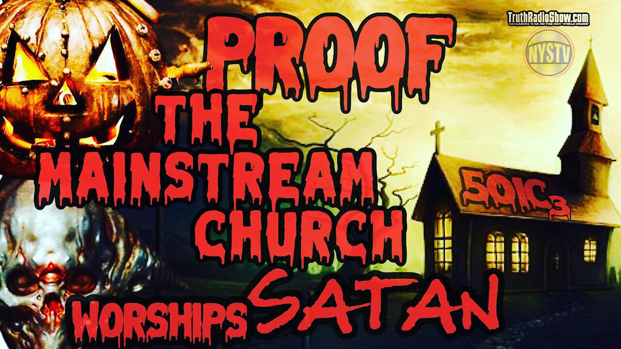 Proof That The Mainstream Church Worships Satan - Spiritual Warfare Friday