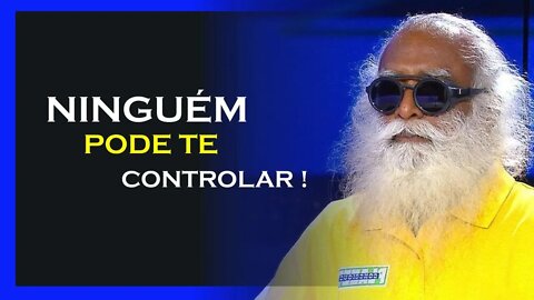 NINGUÉM DETERMINA QUEM VOCÊ É, SADHGURU DUBLADO, MOTIVAÇÃO MESTRE