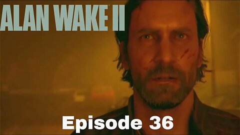 Alan Wake 2 Episode 36 The Eternal Deerfest