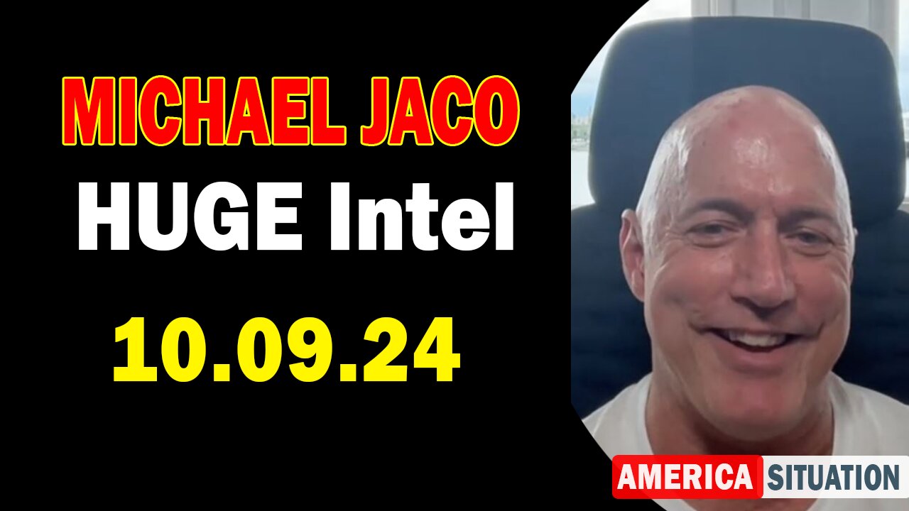 Michael Jaco HUGE Intel: "Michael Jaco Important Update, Oct 9, 2024"