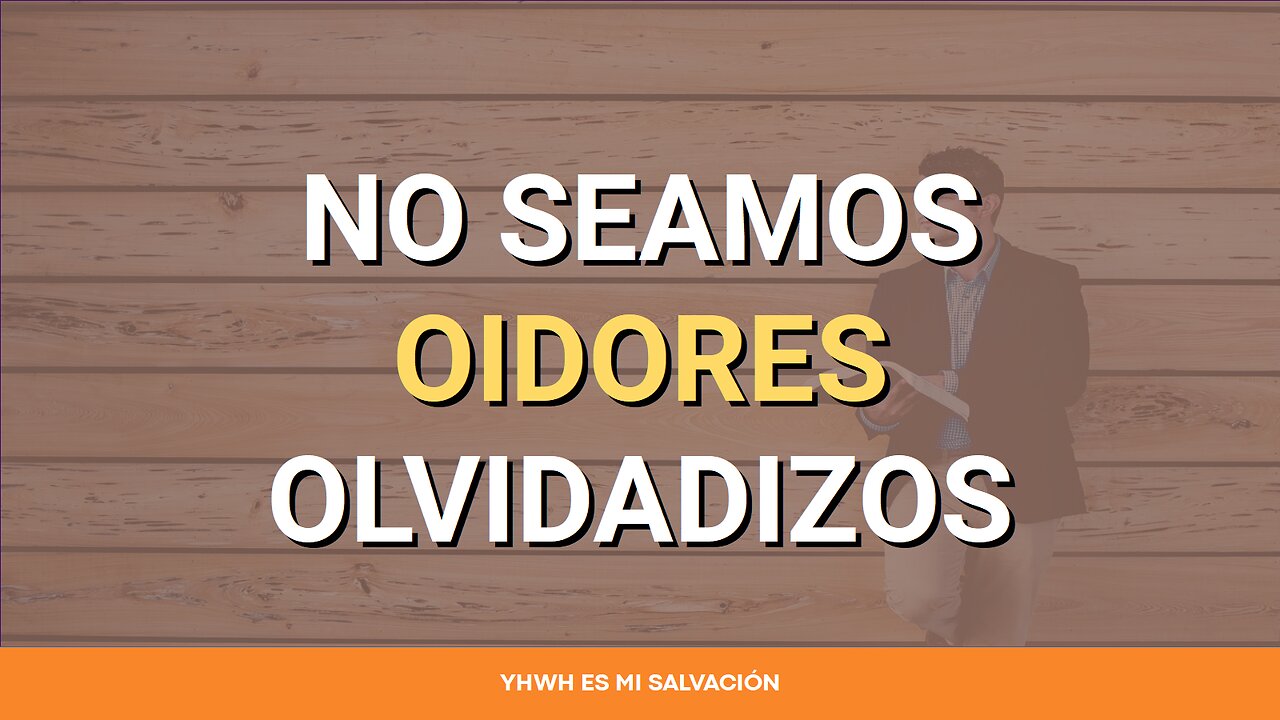 📖 No seamos oidores olvidadizos | Santiago 1:22-25