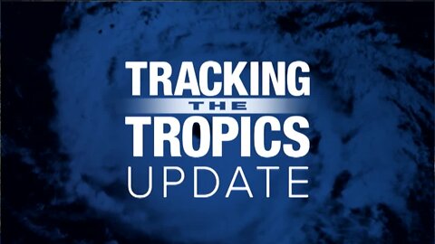 Tracking the Tropics | June 9 evening update