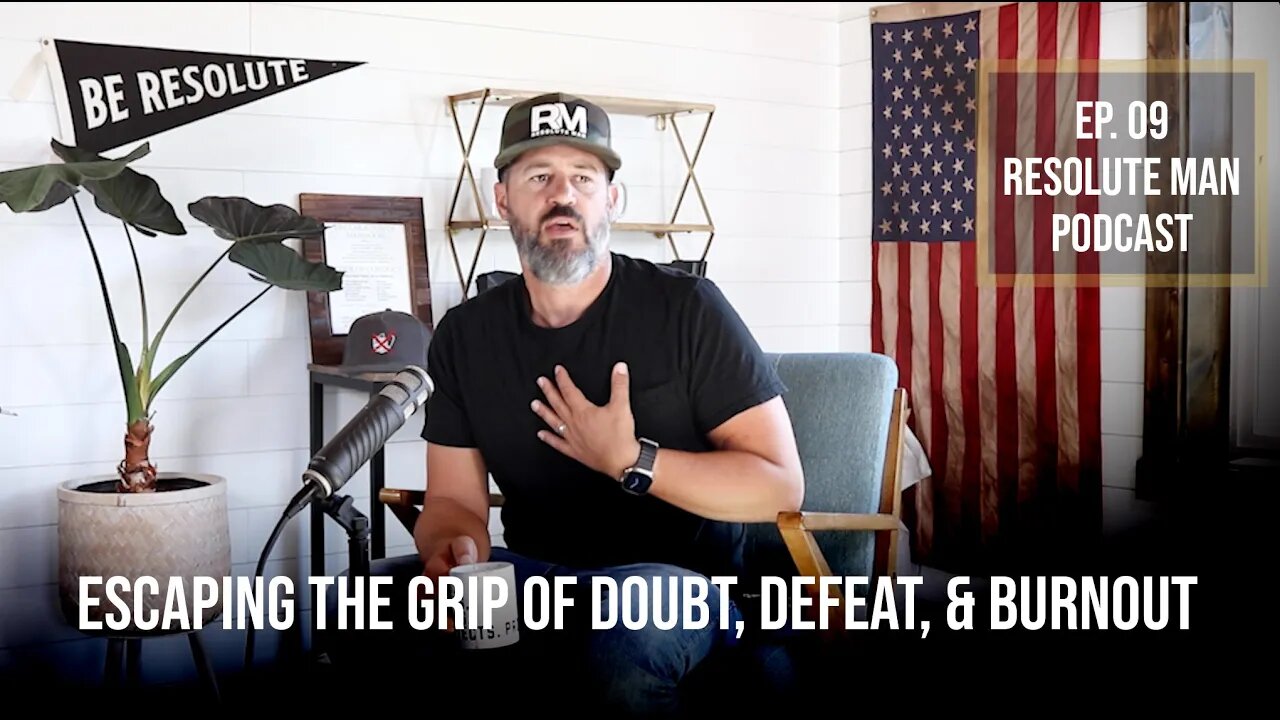 Escaping the Grip of Doubt, Defeat, and Burnout