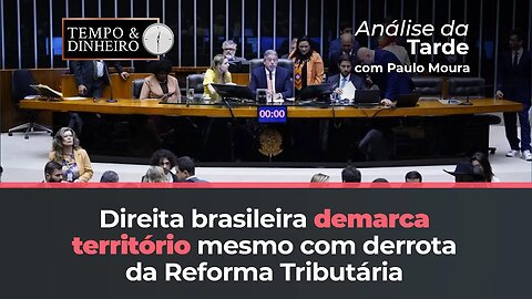 Direita brasileira demarcou território apesar da derrota da Reforma Tributária, avalia Paulo Moura