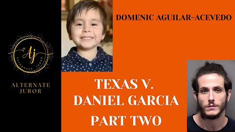 Daniel Garcia Trial Part Two