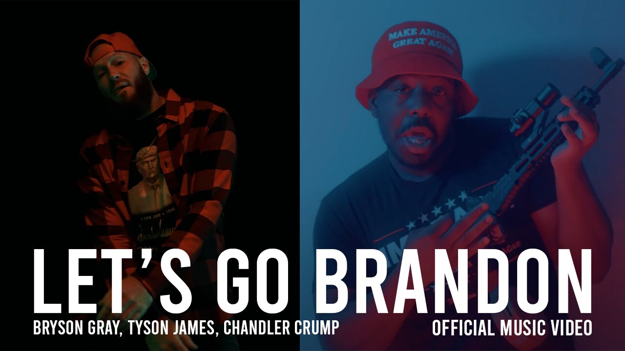 Let's Go Brandon - Bryson Gray (MUSIC VIDEO) [Ft. @Tyson James & Chandler Crump]