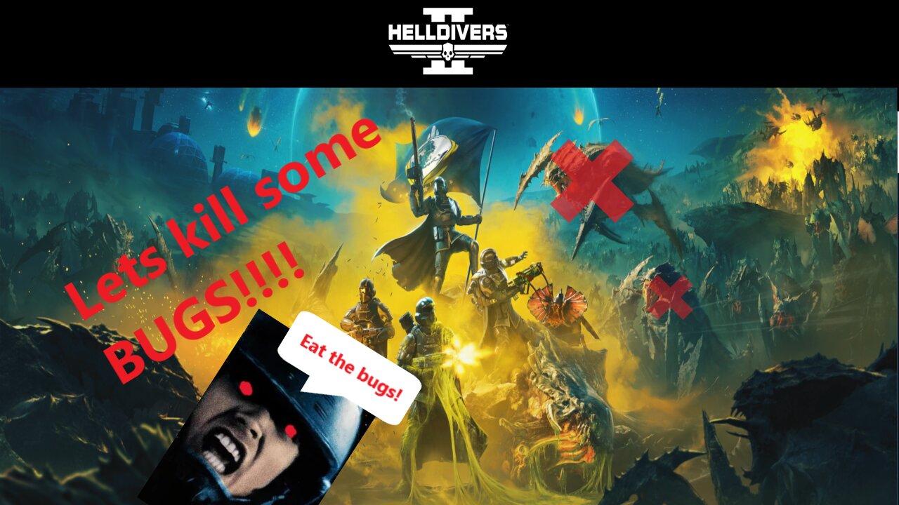 HellDiver 2 Kill the bugs!