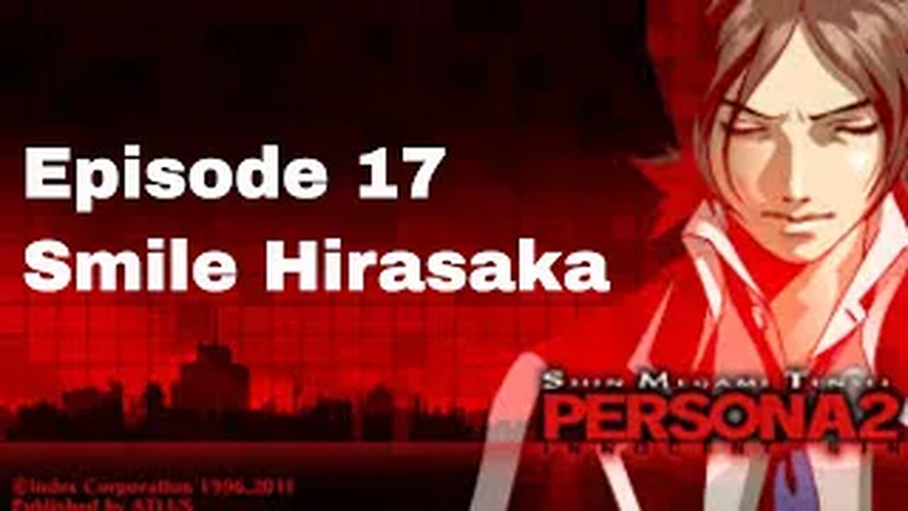 Persona 2 Innocent Sin Episode 17 Smile Hirasaka
