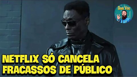 Netflix Não Cancela o Que Faz Sucesso