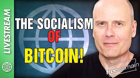 The Socialism of Bitcoin!