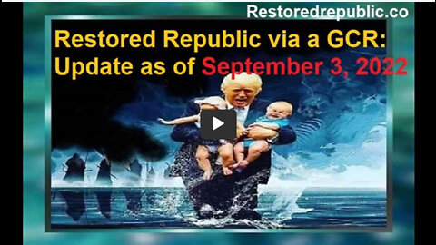Restored Republic via a GCR Update as of September 3, 2022