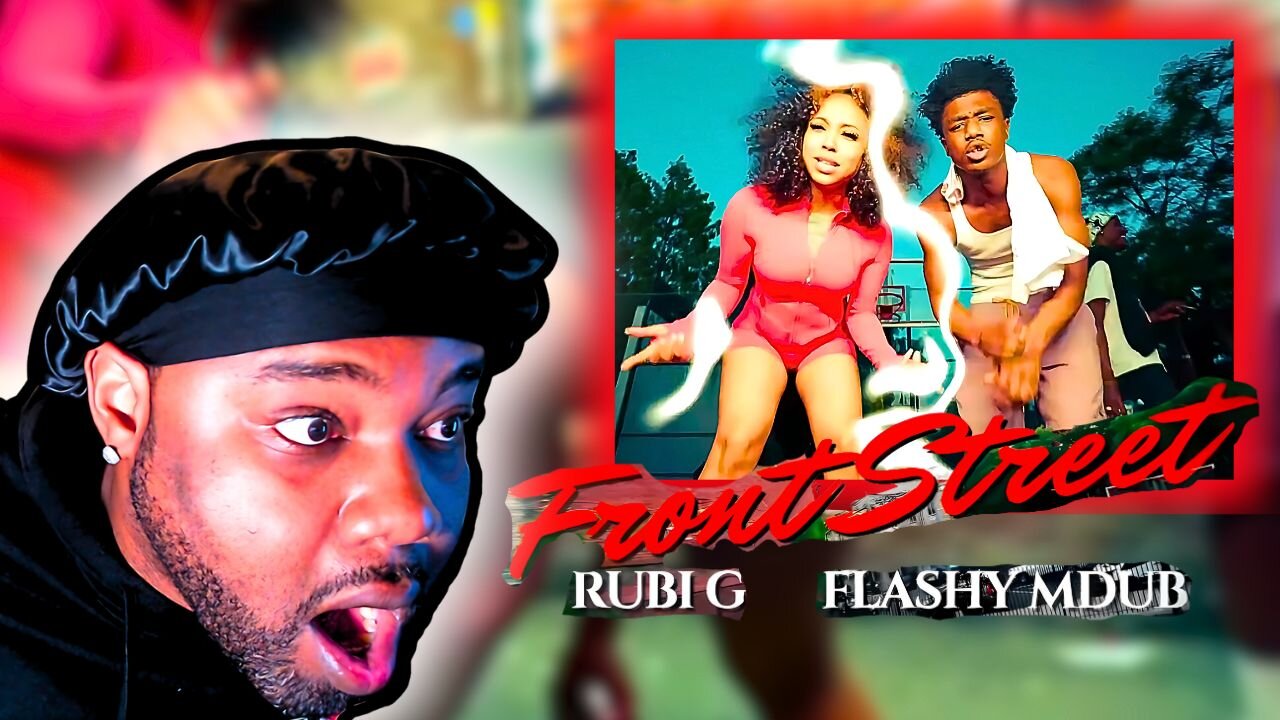 RUBI G x FLASHY MDUB - FRONTSTREET REACTION VIDEO