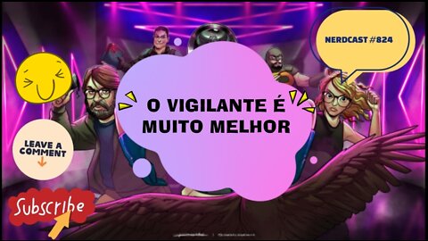 CN - Vigilante é muito melhor - NC #824 Peacemaker: Experimentando a Liberdade