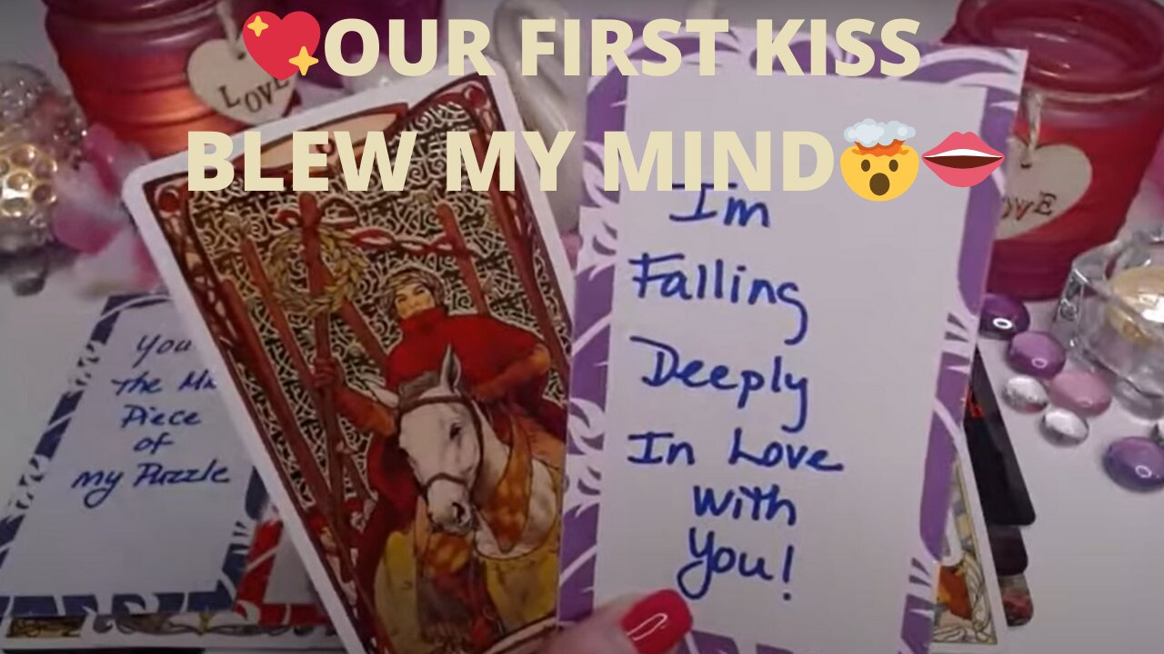 💖OUR FIRST KISS BLEW MY MIND🤯👄NEW LOVE CHARGES IN💘 LOVE TAROT COLLECTIVE READING ✨