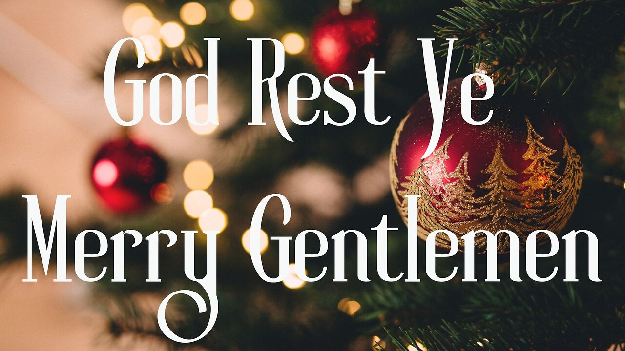 Beautiful Relaxing Christmas Music -"God Rest Ye Merry Gentlemen"