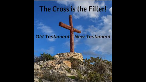 The Cross is The Filter - Lesson 1