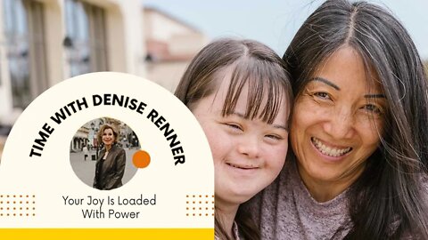 Your Joy Is Loaded With Power — Denise Renner