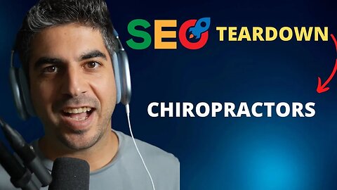 Chiropractor SEO Teardown: Secrets to Skyrocket Your Practice to 7 & 8 Figures