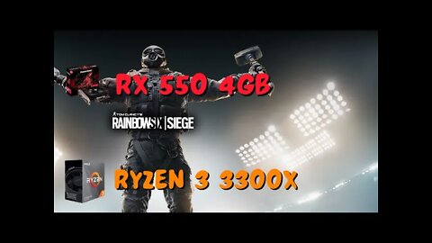 Teste com a Rx 550 4GB e Ryzen 3 3300X Rainbow Six Siege